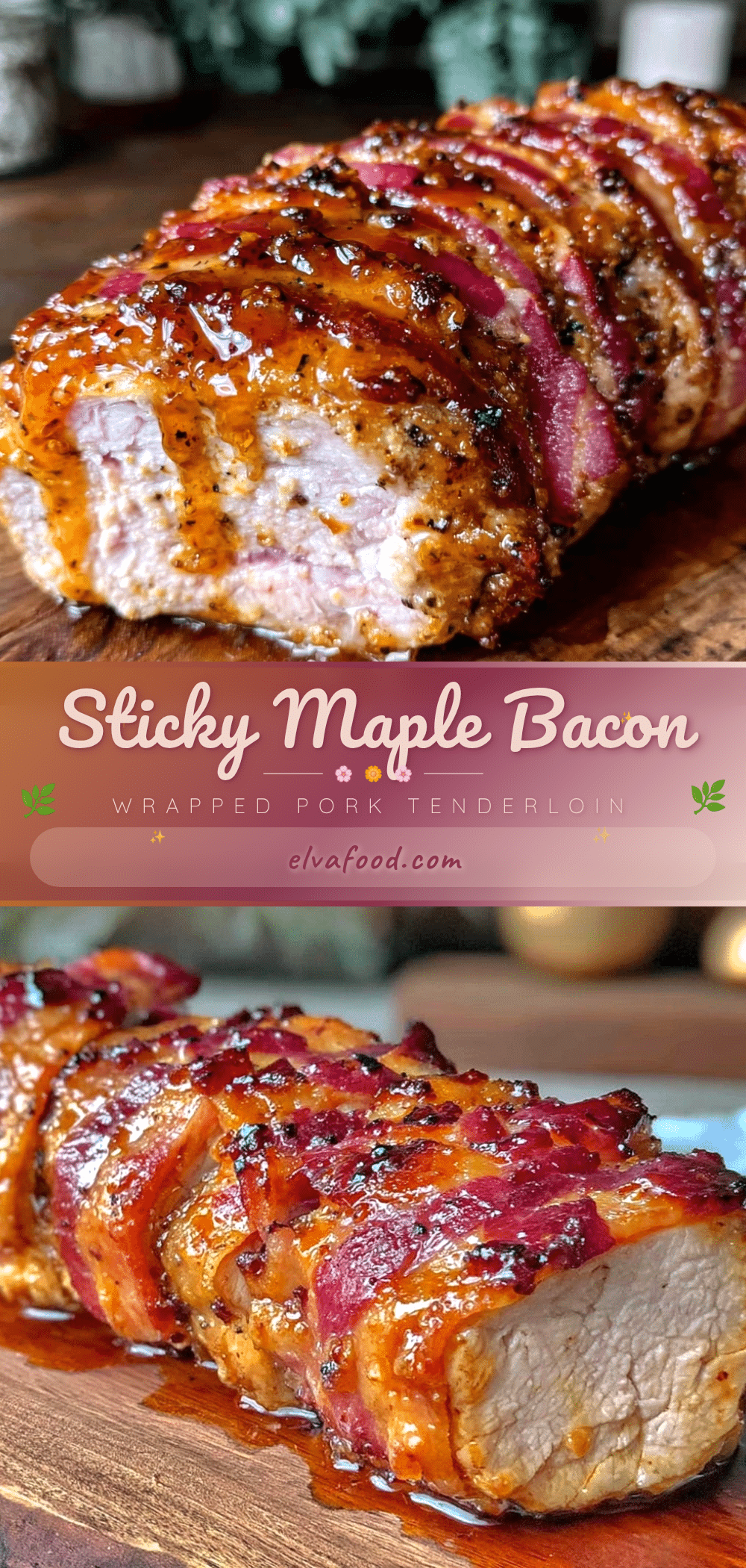 maple bacon wrapped pork tenderloin recipe