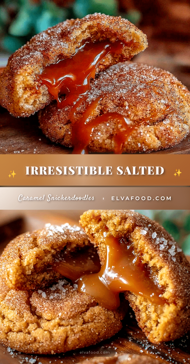 salted caramel stuffed snickerdoodles recipe